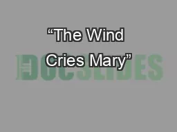 “The Wind Cries Mary”