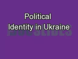 Political Identity in Ukraine