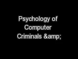 Psychology of Computer Criminals &