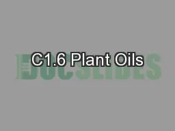 C1.6 Plant Oils