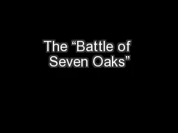 The “Battle of Seven Oaks”