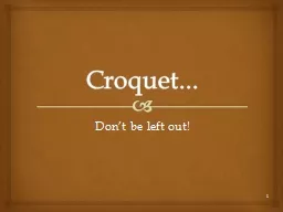 1 Croquet...