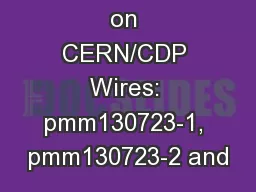 FSU reports on CERN/CDP Wires: pmm130723-1, pmm130723-2 and