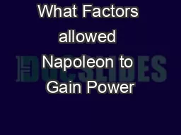What Factors allowed Napoleon to Gain Power