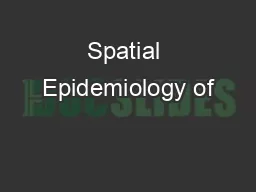 Spatial Epidemiology of