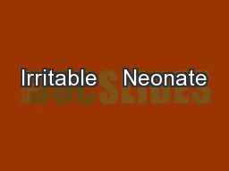 Irritable    Neonate