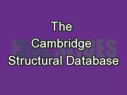 The Cambridge Structural Database