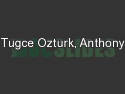 Tugce Ozturk, Anthony