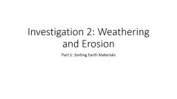 Investigation 2: Weathering and Erosion