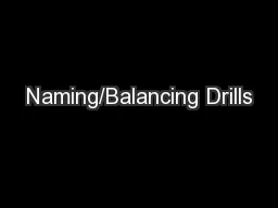Naming/Balancing Drills
