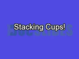 Stacking Cups!