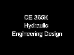 CE 365K Hydraulic Engineering Design
