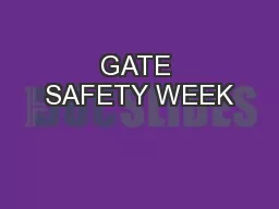 GATE SAFETY WEEK