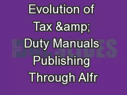 Evolution of Tax & Duty Manuals Publishing Through Alfr