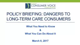 policy Briefing: DANGERS TO LONG-TERM CARE CONSUMERS