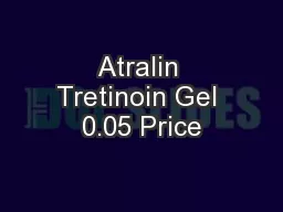 Atralin Tretinoin Gel 0.05 Price