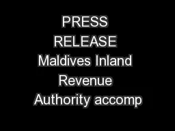PRESS RELEASE Maldives Inland Revenue Authority accomp