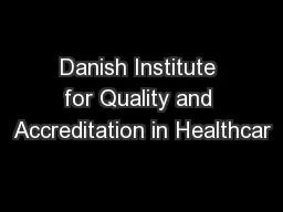 Danish Institute for Quality and Accreditation in Healthcar