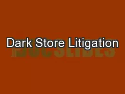 Dark Store Litigation