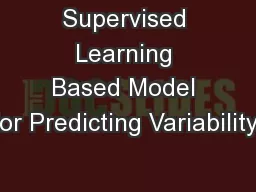 Supervised Learning Based Model for Predicting Variability-