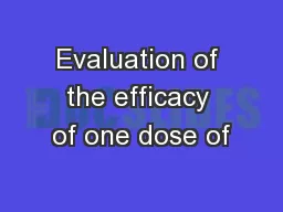 Evaluation of the efficacy of one dose of