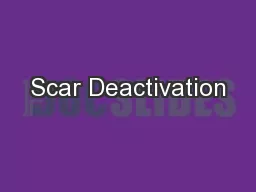 Scar Deactivation