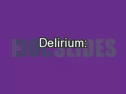 Delirium: