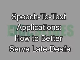 Speech-To-Text Applications: How to Better Serve Late-Deafe