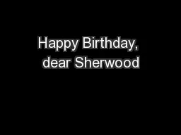 Happy Birthday, dear Sherwood