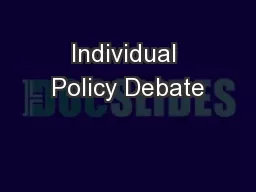 Individual Policy Debate