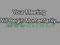 Your Meeting Will Begin Momentarily…