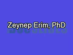 Zeynep Erim, PhD