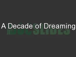 A Decade of Dreaming