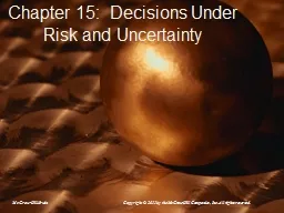 Chapter 15:  Decisions Under Risk and Uncertainty