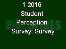 1 2016 Student Perception Survey: Survey