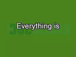 Everything is