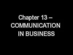 Chapter 13 – COMMUNICATION IN BUSINESS