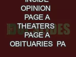 INSIDE OPINION  PAGE A THEATERS  PAGE A OBITUARIES  PA