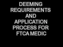 DEEMING REQUIREMENTS AND APPLICATION PROCESS FOR FTCA MEDIC