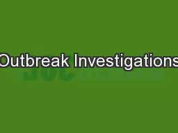 Outbreak Investigations