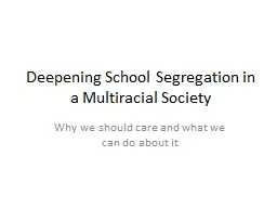 Deepening School Segregation in a Multiracial Society