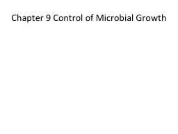 Chapter 9 Control of Microbial Growth