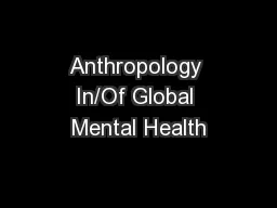 Anthropology In/Of Global Mental Health