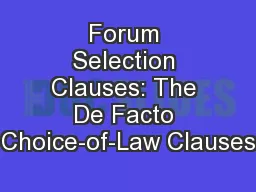 Forum Selection Clauses: The De Facto Choice-of-Law Clauses