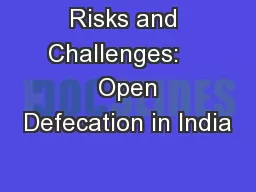 Risks and Challenges:     Open Defecation in India