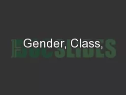 Gender, Class,