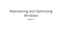 Maintaining and Optimizing Windows