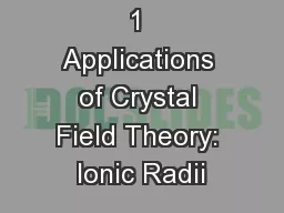 1 Applications of Crystal Field Theory: Ionic Radii
