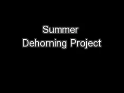 Summer Dehorning Project