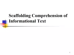 1 Scaffolding Comprehension of Informational Text